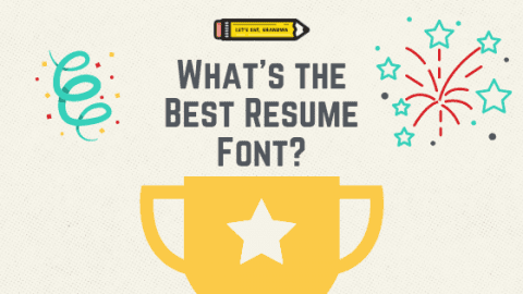 What is the Best Font for a Resume? | Let's Eat, Grandma