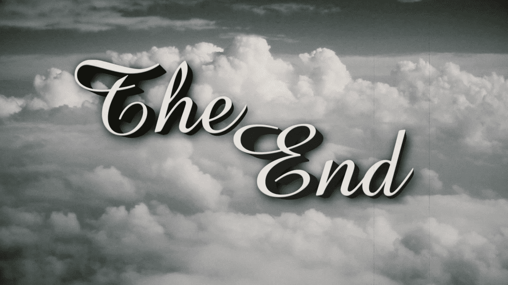 An image of a cheesy movie credits scene with "The End" laid over a picture of clouds.