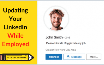 Please Don’t Fire Me (yet)! Using LinkedIn to Find a Job While Still Employed