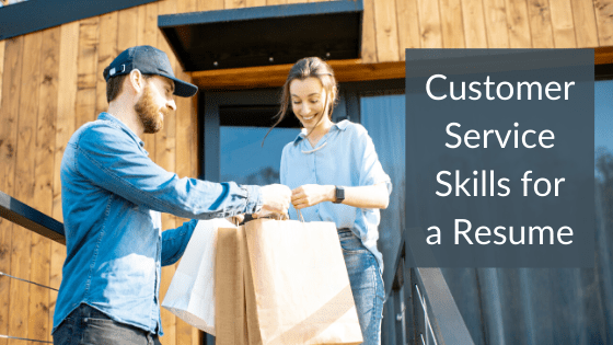 A title graphic featuring a service worker delivering bags to a woman with an alternate version of the article's title: "Customer Service Skills to Put on a Resume"