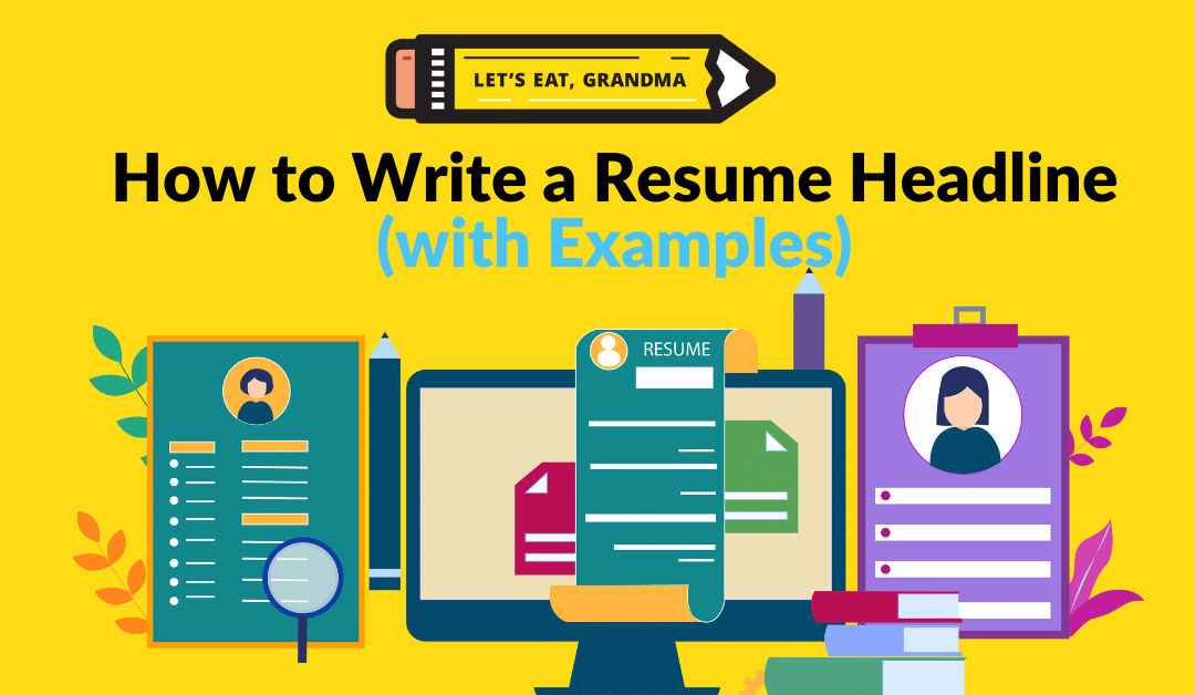 How to Write a Job-Winning Resume Headline (with Examples)