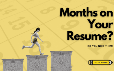 Do You Need to List Months on a Resume?