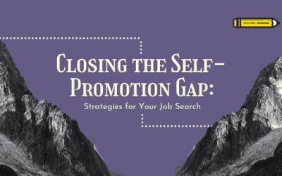 Self-Promotion Strategies for Your Job Search & Beyond