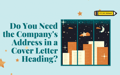 Do You Need to Include the Company’s Address (or Yours) on a Cover Letter?