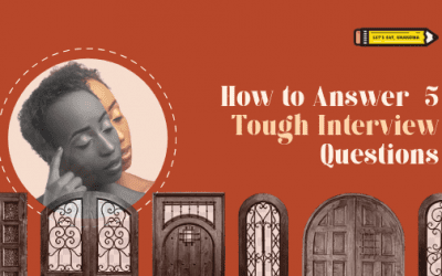 Learn How to Answer 5 Tough Interview Questions