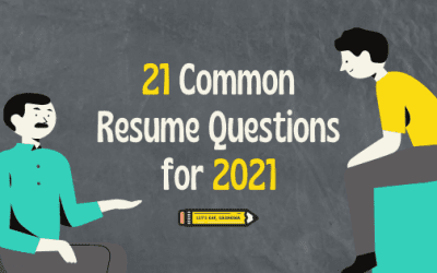 21 Common Resume Questions Answered for 2021