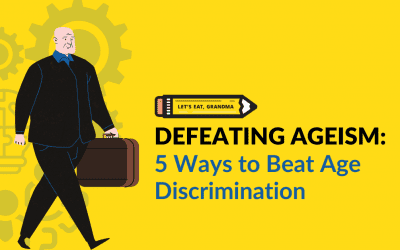 Defeating Ageism, Part 1: 5 Ways to Avoid Age Discrimination on Your Job Applications