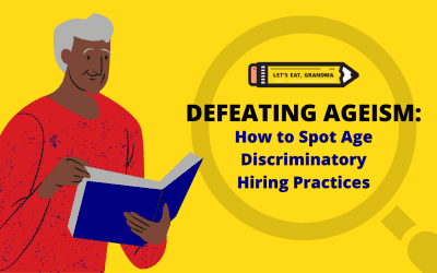 Defeating Ageism, Part 3: Older Job Seekers, Look for These Red Flags From Companies