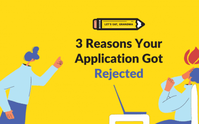 3 Big Reasons Your Application Got Rejected