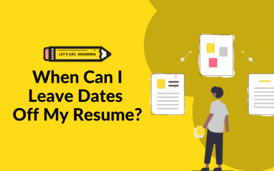 When Can I Leave Dates Off My Resume and LinkedIn?