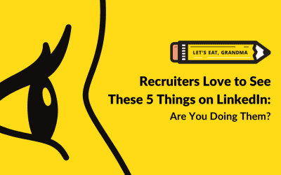 5 Things Recruiters Want to See on Your LinkedIn Profile