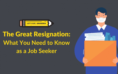 The Great Resignation: What You Need to Know as a Job Seeker