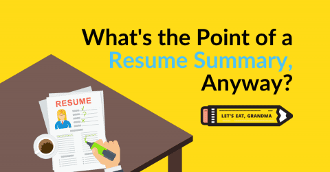 Resume Summary of Qualifications: How It's Done | Let's Eat, Grandma