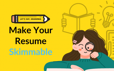 Skim Value and Your Resume: 5 Ways to Make Your Resume More Skimmable﻿