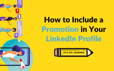 How to Include a Promotion in Your LinkedIn Profile