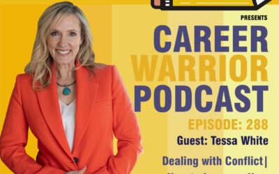 Career Warrior Podcast #288) Dealing with Conflict | How to Increase Your Promotability