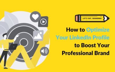 Optimizing Your LinkedIn Profile: The Ultimate Guide