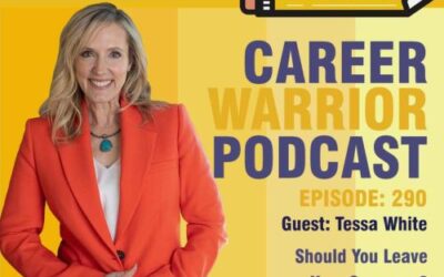 Career Warrior Podcast #290) Should You Leave Your Company?