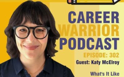 Career Warrior Podcast #302) What’s It Like Working With a Resume Writer? | Katy McElroy, LEG Managing Editor