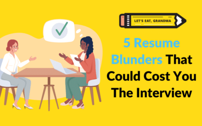 5 Resume Blunders That Could Cost You the Interview