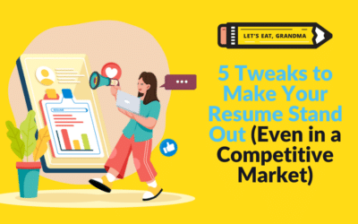 5 Tweaks to Make Your Resume Stand Out (Even in a Competitive Market)