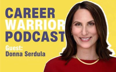 Career Warrior Podcast #355) The Absolute Best Way to Use LinkedIn | Donna Serdula